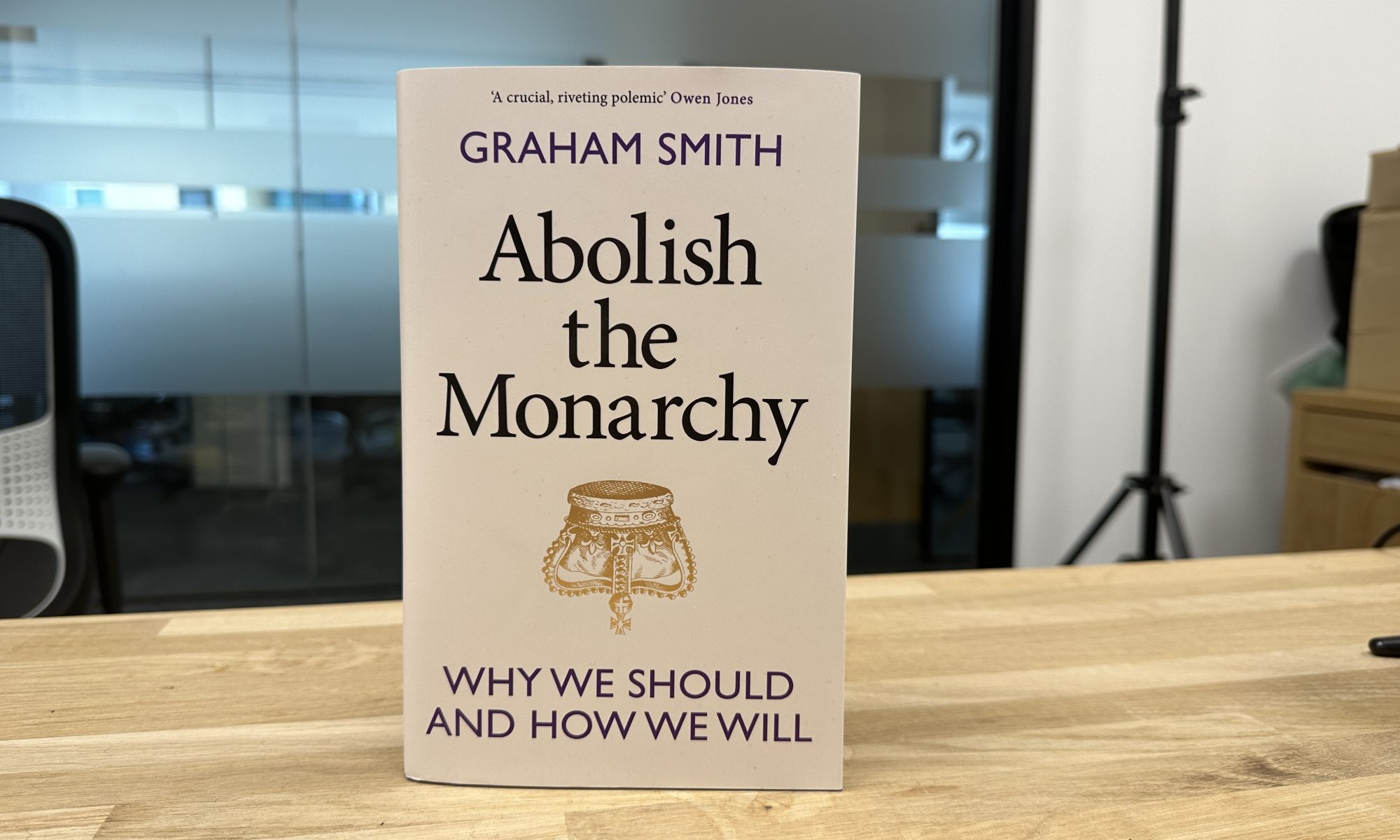 Abolish the Monarchy. Why We Should and How We Will – Graham Smith